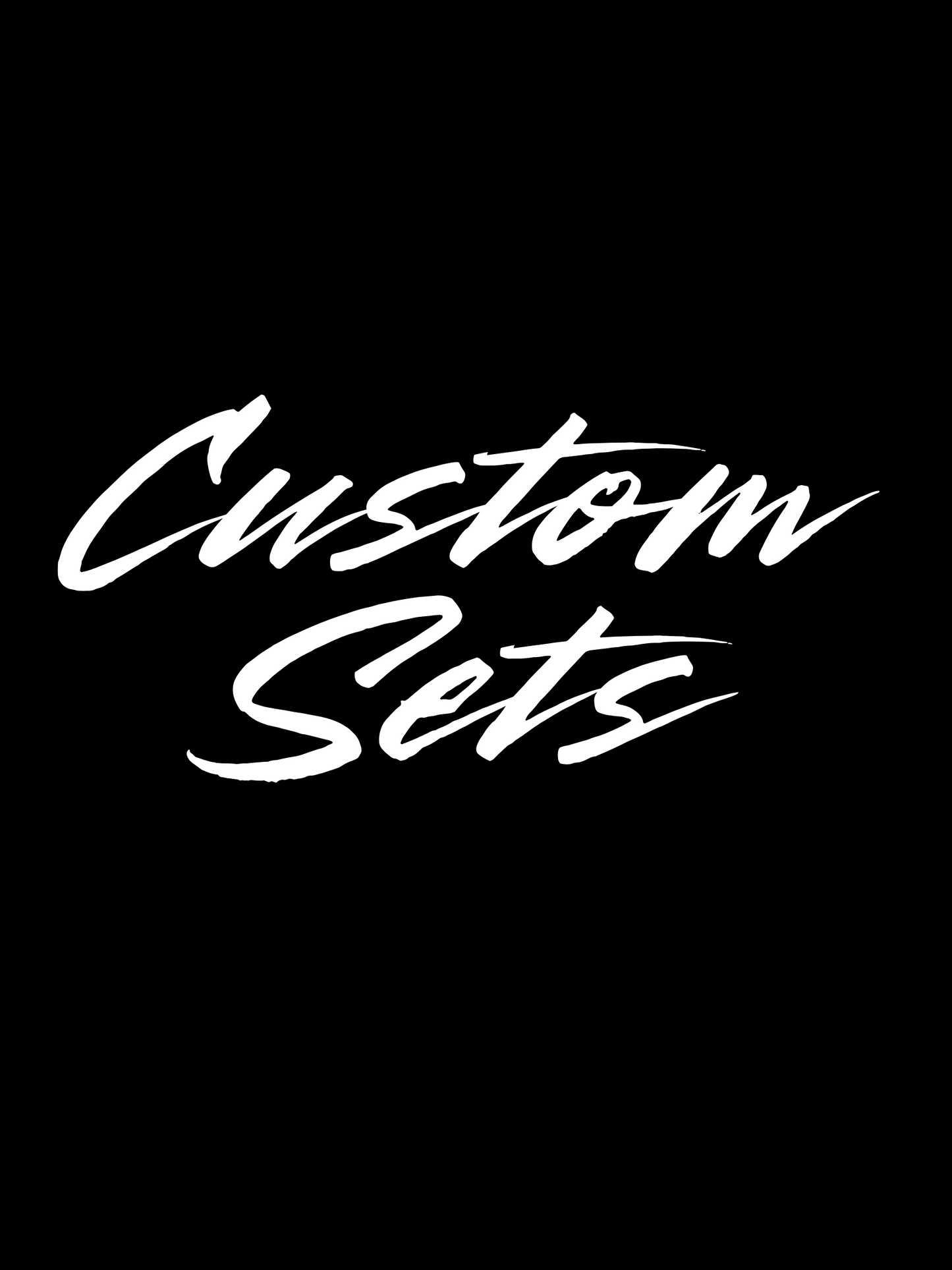 Custom Set